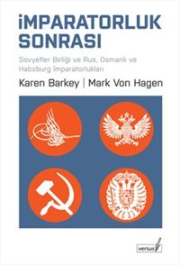İmparatorluk Sonrası Mark Von Hagen, Karen Barkey Versus
