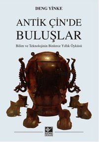 Antik Çin'de Buluşlar Deng Yinke Kaynak Yayınları