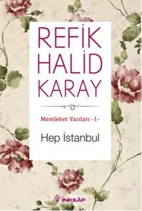 Hep İstanbul Refik Halid Karay İnkılap Kitabevi