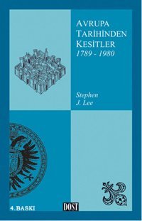 Avrupa Tarihinden Kesitler 2 (1789-1980) Stephen J. Lee Dost Kitabevi