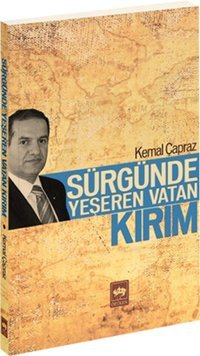 Sürgünde Yeşeren Vatan Kırım Kemal Çapraz Ötüken Neşriyat