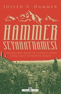 Hammer Seyahatnamesi Joseph Von Hammer Timaş Yayınları