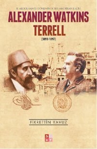 Alexander Watkins Terrell Fikrettin Yavuz Babıali Kültür