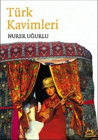 Türk Kavimleri Nurer Uğurlu Örgün Yayınları