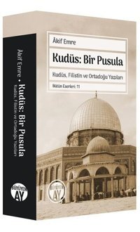 Kudüs: Bir Pusula Akif Emre Büyüyenay Yayınları