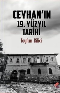 Ceyhan'ın 19. Yüzyıl Tarihi Tayfun Binici Klaros Yayınları