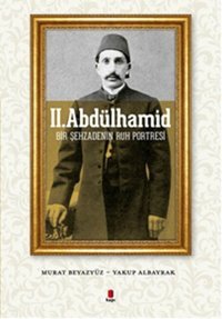 2. Abdülhamid Murat Beyazyüz, Yakup Albayrak Kapı Yayınları