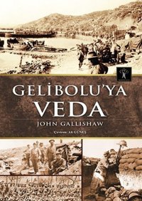 Gelibolu'ya Veda John Gallishaw İlgi Kültür Sanat Yayınları