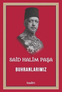 Said Halim Paşa - Buhranlarımız Kolektif Kadim