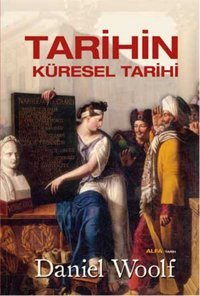 Tarihin Küresel Tarihi Daniel Woolf Alfa Yayıncılık