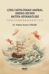 Çinli Müslüman Amiral Zheng He'nin Batıya Seyahatleri Fatma Ecem Ceylan Gece Kitaplığı