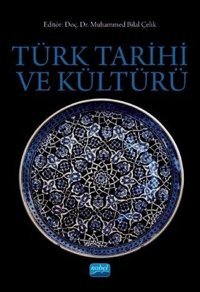 Türk Tarihi ve Kültürü Kolektif Nobel Akademik Yayıncılık