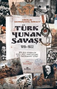 Türk - Yunan Savaşı 1919 - 1922 Nikolay Georgiyeviç Korsun Kronik Kitap