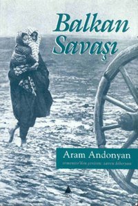 Balkan Savaşı Aram Andonyan Aras Yayıncılık