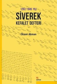 1262 - 1845 Yılı Siverek Kefalet Defteri Ekrem Akman Kriter