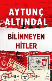 Bilinmeyen Hitler Aytunç Altındal Destek Yayınları