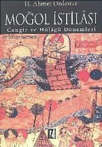 Moğol İstilası Ahmet Özdemir İz Yayıncılık