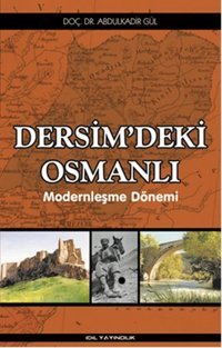 Dersim'deki Osmanlı Abdulkadir Gül İdil Yayınları
