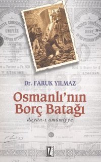 Osmanlı'nın Borç Batağı Faruk Yılmaz İz Yayıncılık