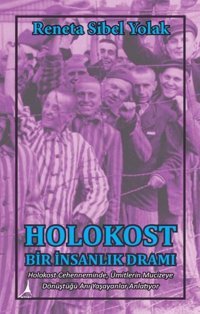 Holokost Bir İnsanlık Dramı Reneta Sibel Yolak Alter Yayınları