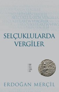 Selçuklularda Vergiler Erdoğan Merçil Bilge Kültür Sanat