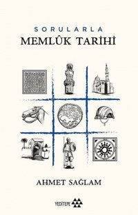 Memlük Tarihi-Sorularla Ahmet Sağlam Yeditepe Yayınevi