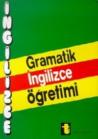 Gramatik İngilizce ÖğretimiA Complate English Grammer and Idioms(Tam İngilizce Grameri ve İdyuml Toker Yayınları
