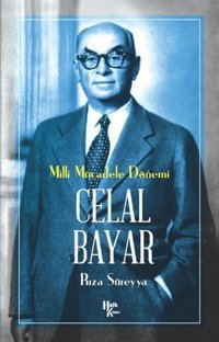 Celal Bayar - Milli Mücadele Dönemi Rıza Süreyya Halk Kitabevi