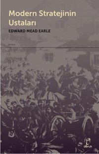 Modern Stratejinin Ustaları Edward Mead Earl Doruk Yayınları
