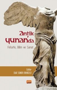 Antik Yunan'da Felsefe Bilim ve Sanat Kolektif Nobel Bilimsel Eserler