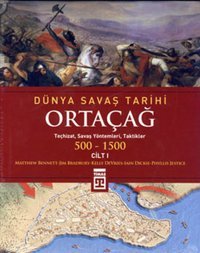Ortaçağ - Dünya Savaş Tarihi Matthew Bennet, Jim Bradbury Timaş Yayınları