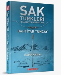 Sak Türkleri-Dilleri ve Edebiyatları Bahtiyar Tuncay Bilgeoğuz Yayınları