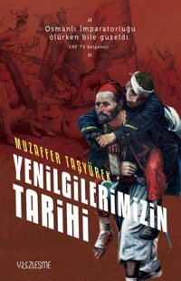 Yenilgilerimizin Tarihi Muzaffer Taşyürek Yüzleşme