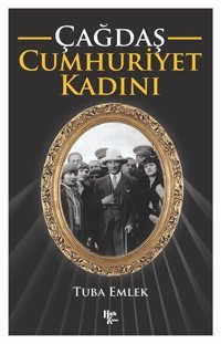 Çağdaş Cumhuriyet Kadını Tuba Emlek Halk Kitabevi