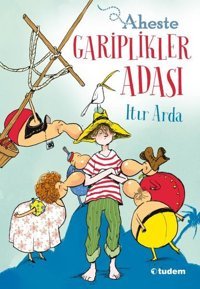 Aheste - Gariplikler Adası Itır Arda Tudem Yayınları
