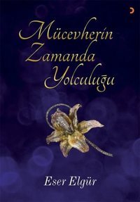 Mücevherin Zamanda Yolculuğu Eser Elgür Cinius