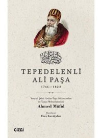 Tepedelenli Ali Paşa 1744 - 1822 Ahmed Müfid Çizgi Kitabevi