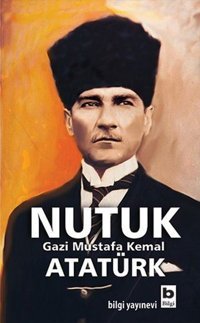 Nutuk Mustafa Kemal Atatürk Bilgi Yayınevi
