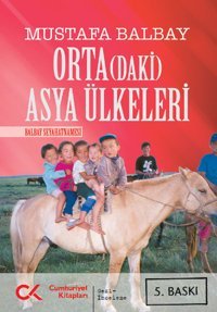 Orta(daki) Asya Ülkeleri Mustafa Balbay Cumhuriyet Kitapları