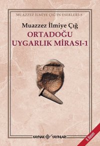Ortadoğu Uygarlık Mirası Muazzez İlmiye Çığ Kaynak Yayınları