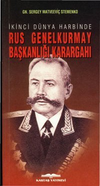 Rus Genel Kurmay Başkanlığı Karargahı Sergey Matveeviç Stemenko Kastaş Yayınları