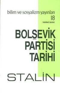Bolşevik Partisi TarihiSovyetler Birliği Komünist Partisi (Bolşevikler) Tarihi Josef Vissaryonoviç Çugaşvili Stalin Bilim ve Sosyalizm Yayınları