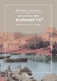 Kondoskali'den Kumkapı'ya Orhan Türker Sel Yayıncılık