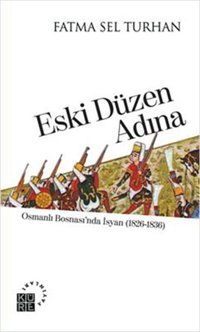 Eski Düzen Adına Fatma Sel Turhan Turhan Küre Yayınları