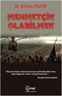 Mehmetçik Olabilmek N. Erhan Patır Galeati
