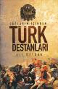 Çağların İçinden Türk Destanları Ali Öztürk Pozitif Yayıncılık