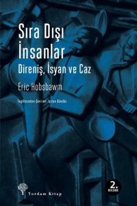 Sıra Dışı İnsanlar - Direniş İsyan ve Caz Eric Hobsbawm Yordam Kitap