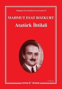Atatürk İhtilali (1-2) Mahmut Esat Bozkurt Kaynak Yayınları