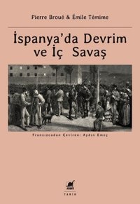 İspanya'da Devrim ve İç Savaş Pierre Broue, Emile Temime Ayrıntı Yayınları