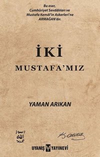 İki Mustafamız Yaman Arıkan Uyanış Yayınevi